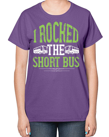 i rocked the short bus Style 920# - Bus Driver-  Ladies T-Shirt