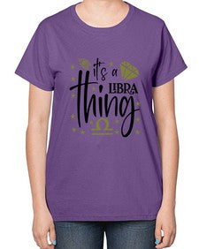 its a Libra thing 269# - libra-  Ladies T-Shirt
