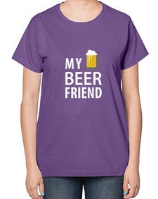 my beer friend 1409# - beer-  Ladies T-Shirt