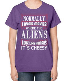 normally i avoid movies where aliens look human 35# - ufo-  Ladies T-Shirt