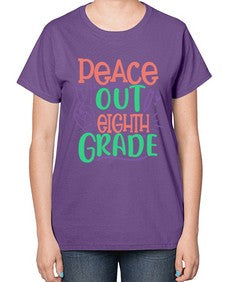 peace out eighth gradee 617# - eighth grade-  Ladies T-Shirt