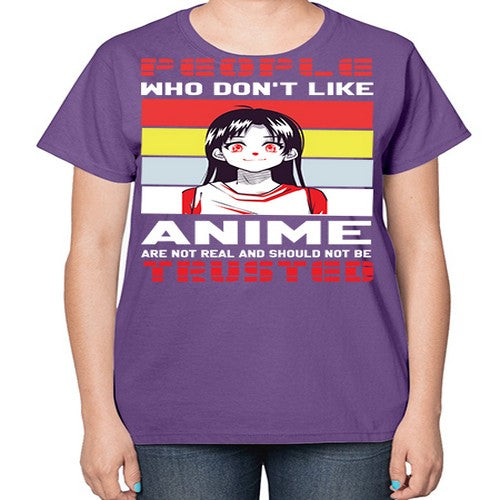 people who dont like anime are not to be trusted273# - anime-  Ladies T-Shirt
