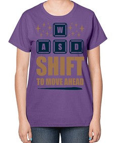 shift to move ahead 149# - video games-  Ladies T-Shirt