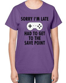 sorry im late had to get to the save point 151# - video games-  Ladies T-Shirt