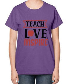 teach love inspre Style 371# - teacher-  Ladies T-Shirt