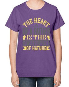 the heart of a father is the masterpiece of nature 590# - parents day-  Ladies T-Shirt