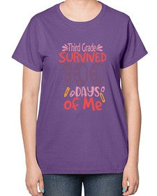 thirdgrade survived one hundred days of me 980# - third grade-  Ladies T-Shirt