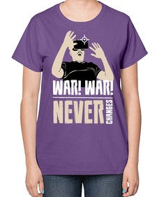 war war never changes 162# - video games-  Ladies T-Shirt