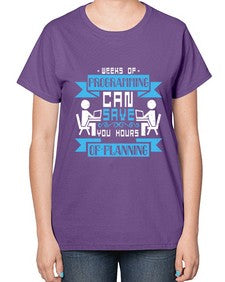weeks of programming can save you hours of planning 9# - computer-  Ladies T-Shirt