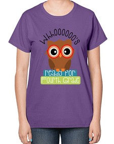 whooos ready for fourth grade 1003# - fourth grade-  Ladies T-Shirt