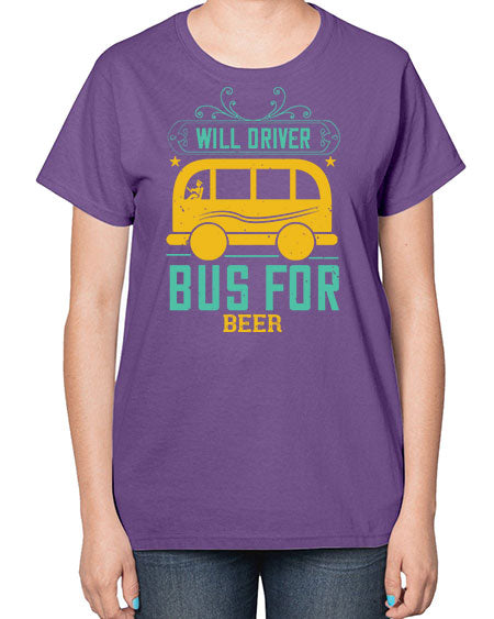 will driver bus for beer Style 1644# - Bus Driver-  Ladies T-Shirt