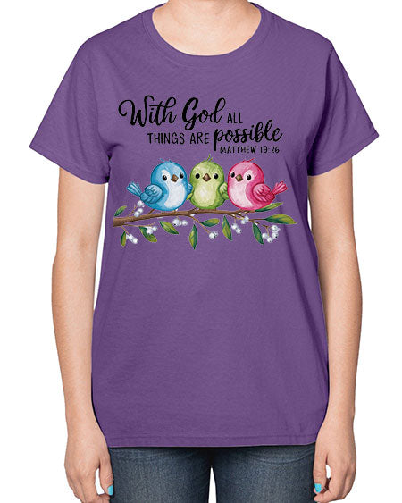 with god all things are possible 81# - birds-  Ladies T-Shirt