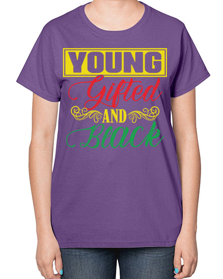 young gifted and black 30# - black words and phrases-  Ladies T-Shirt