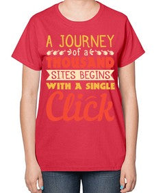 A journey of a thousand sites begins with a single click 79# - internet-  Ladies T-Shirt