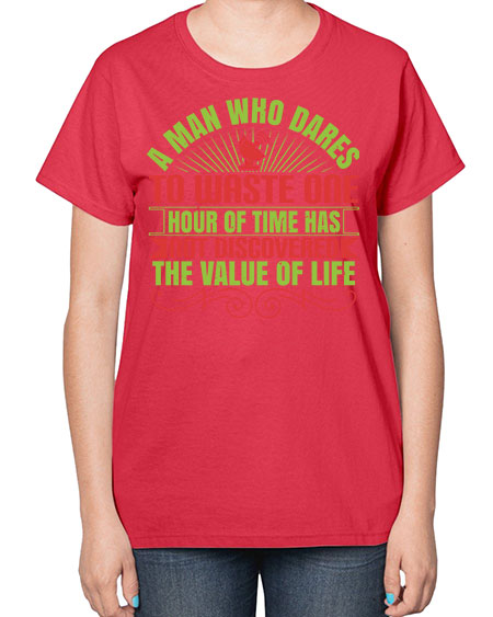 A man who dares to waste one hour of time has not discovered the value of life 331# - general science-  Ladies T-Shirt
