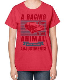 A racing car is an animal with a thousand adjustments 73# - car-  Ladies T-Shirt