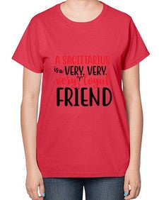 A sagittarius Is A Very Very Veryloyal Friend 60# - sagittarius-  Ladies T-Shirt