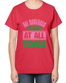 All surfaces clean at all times Style 37# - cleaner-  Ladies T-Shirt