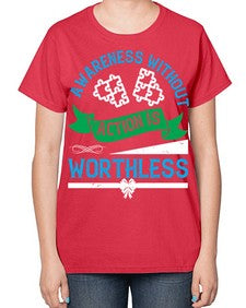 Awareness without action is worthless Style 1# - Self awareness-  Ladies T-Shirt
