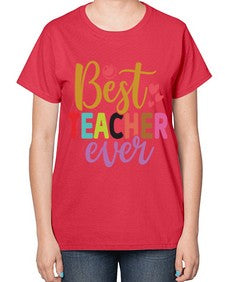Best Teacher Ever 618# - teacher-  Ladies T-Shirt