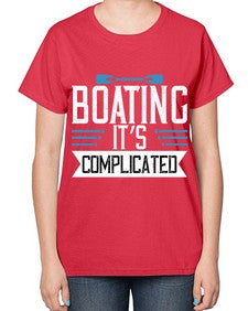 Boating its complicated 14# - boats-  Ladies T-Shirt