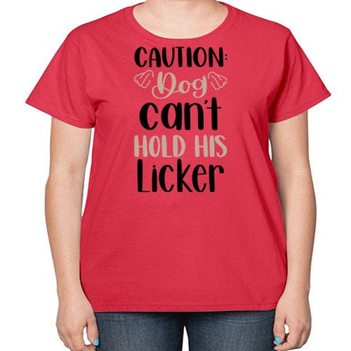 Caution Dog Cant Hold Style 31# - dogs-  Ladies T-Shirt
