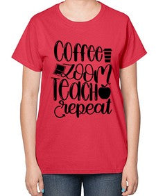 Coffee Zoom Teach Repeat Style 674# - teacher-  Ladies T-Shirt