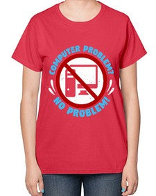 Computer problem no problem 8# - computer-  Ladies T-Shirt