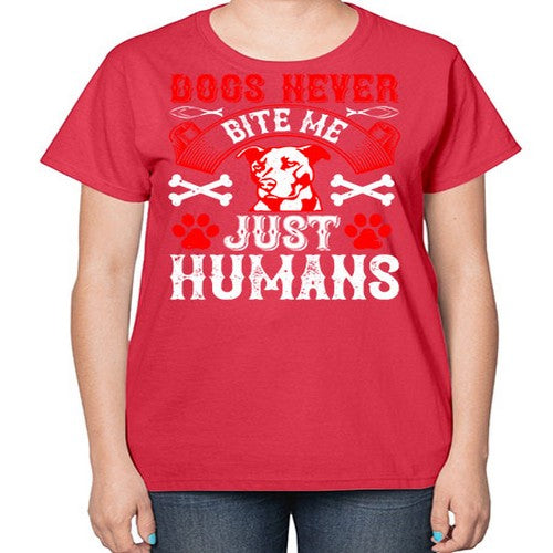 Dogs never bite me Just humans Style 209# - dogs-  Ladies T-Shirt