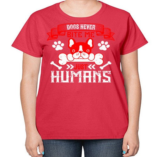 Dogs never bite me Just humans Style 211# - dogs-  Ladies T-Shirt