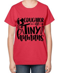 Educator Of Tiny Humans Style 744# - teacher-  Ladies T-Shirt