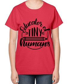Educator Of Tiny Humans Style 745# - teacher-  Ladies T-Shirt