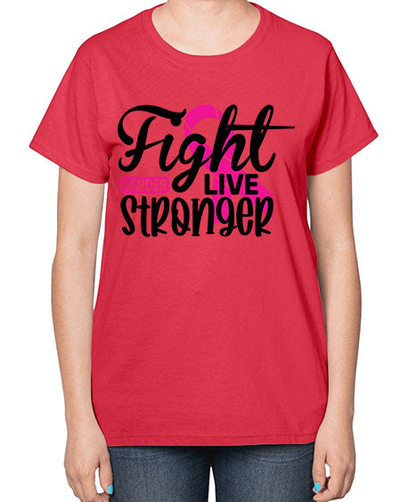 Fight Harder Live Stronger 27# - breast cancer-  Ladies T-Shirt