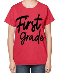 First Grade 114# - first grade-  Ladies T-Shirt