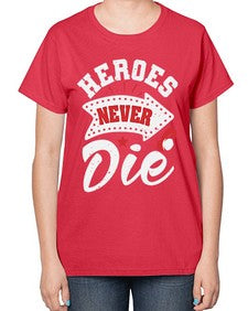 Heroes never die 21# - video games-  Ladies T-Shirt
