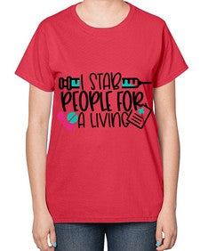 I Stab People For A Living Style Style 923# - nurse-  Ladies T-Shirt