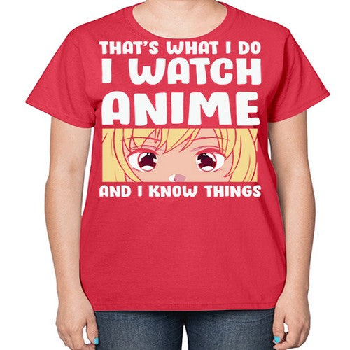 I Watch Anime I Know Things Anime Lover 245# - anime-  Ladies T-Shirt