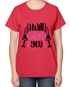 I Will Stab You Style Style 930# - nurse-  Ladies T-Shirt