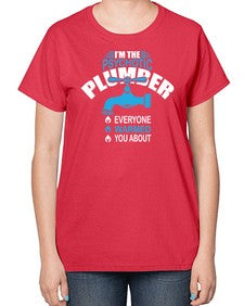 I am the psychotic plumber everyone warmed you about867# - plumber-  Ladies T-Shirt