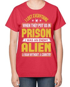 I was an enemy alien 24# - ufo-  Ladies T-Shirt