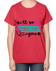 Ill Be There For You Style Style 951# - nurse-  Ladies T-Shirt