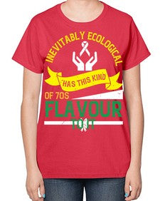 Inevitably ecological awareness has this kind of s flavour to it Style 40# - Self awareness-  Ladies T-Shirt