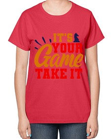 Its your game Take it 128# - chess-  Ladies T-Shirt