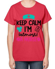 Keep Calm Im Almost A Nurse Style Style 1026# - nurse-  Ladies T-Shirt