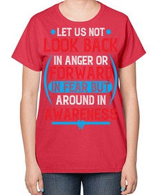 Let us not look back in anger or forward in fear but around in awareness Style 36# - Self awareness-  Ladies T-Shirt