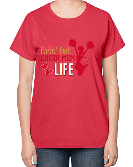 Livin that cheer mom life 787# - cheer-  Ladies T-Shirt