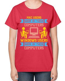 Mac users swear by their computers 25# - computer-  Ladies T-Shirt