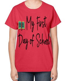 My First Day of School 539# - last day of school-  Ladies T-Shirt