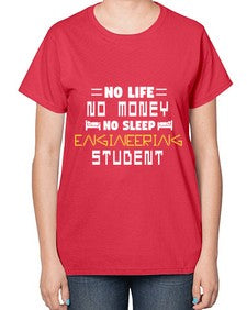 No life non money no sleep engineering student 19# - computer-  Ladies T-Shirt