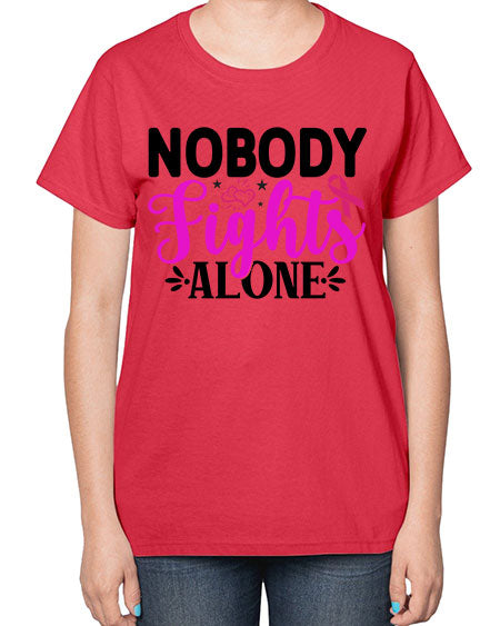 Nobody Fights Alone 12# - breast cancer-  Ladies T-Shirt